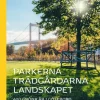 Parkerna trädgårdarna landskapet : 400 gröna år i Göteborg