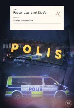 Passa dig snutjävel