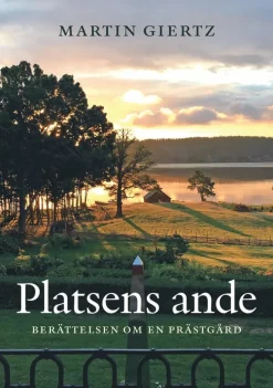 Platsens ande : Berättelsen om en prästgård