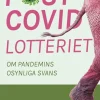 Postcovidlotteriet : om pandemins osynliga svans