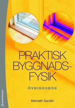 Praktisk byggnadsfysik : övningsbok