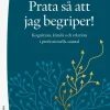 Prata så att jag begriper! : kognition, känsla och relation i professionella samtal