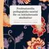Professionella pedagogiska samtal för en inkluderande skolkultur