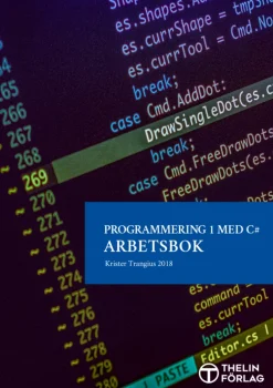 Programmering 1 med C# V2018 - Arbetsbok