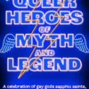 Queer Heroes of Myth and Legend