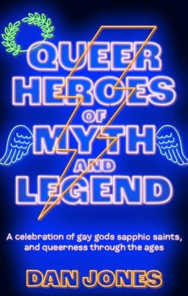 Queer Heroes of Myth and Legend