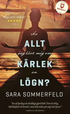 Är allt jag lärt mig om kärlek en lögn?