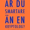 Är du smartare än en kryptolog? Tankenötter från FRA, utökad utgåva om FRA
