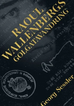 Raoul Wallenbergs Golgatavandring