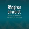 Rådgivaransvaret : särskilt om advokaters ansvar för sin rådgivning