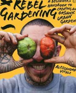 Rebel Gardening