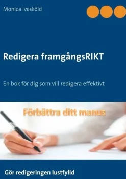 Redigera framgångsRIKT: Checklista för dig som vill redigera effektivt
