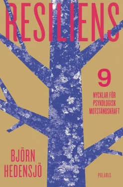 Resiliens - 9 nycklar för psykologisk motståndskraft