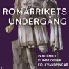 Romarrikets undergång : pandemier, klimatkriser, folkvandringar