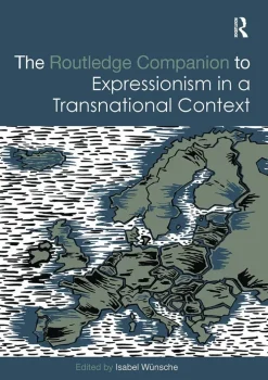 Routledge Companion to Expressionism in a Transnational Context