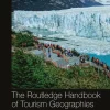 Routledge Handbook of Tourism Geographies