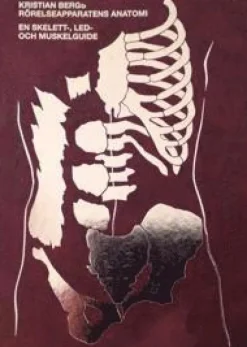 Rörelseapparatens anatomi : en skelett, led och muskelguide