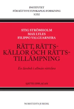 Rätt, rättskällor och rättstillämpning : en lärobok i allmän rättslära