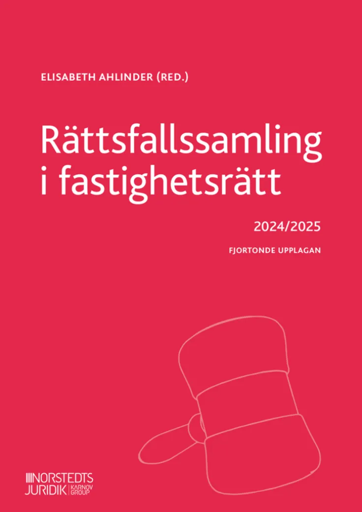 Rättsfallssamling i fastighetsrätt : 2024/2025