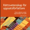 Rättsvetenskap för uppsatsförfattare : Ämne, material, metod, argumentation