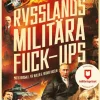 Rysslands militära fuck-ups