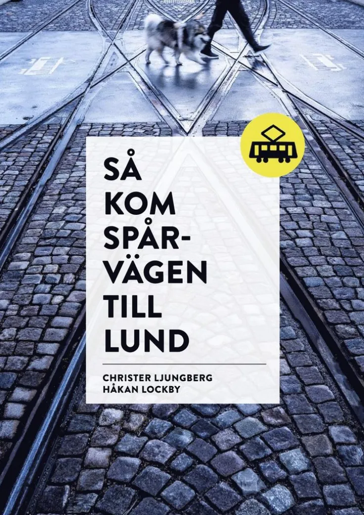 Så kom spårvägen till Lund