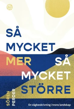 Så mycket mer, så mycket större