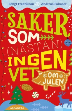 Saker som (nästan) ingen vet om julen