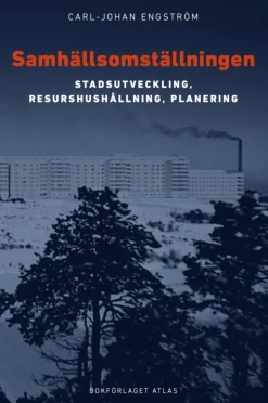Samhällsomställningen : stadsutveckling, resurshushållning, planering
