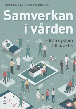 Samverkan i vården : från system till praktik