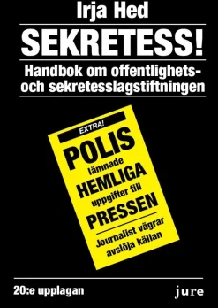Sekretess! - Handbok om offentlighets- och sekretesslagstiftningen