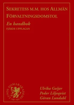 Sekretess m.m. hos allmän förvaltningsdomstol : en handbok