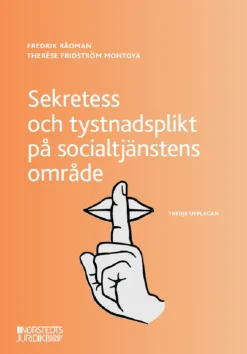 Sekretess och tystnadsplikt på socialtjänstens område