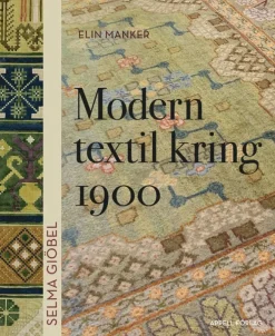 Selma Giöbel. Modern textil kring 1900