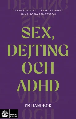Sex, dejting och adhd : en handbok