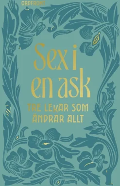 Sex i en ask : tre lekar som ändrar allt