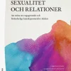 Sexualitet och relationer : att möta ett engagerande och föränderligt kunskapsområde i skolan