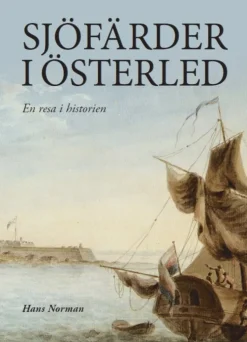 Sjöfärder i Österled : en resa i historien