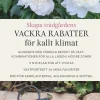 Skapa trädgårdens vackra rabatter för kallt klimat