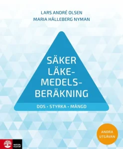 Säker läkemedelsberäkning : dos, styrka, mängd