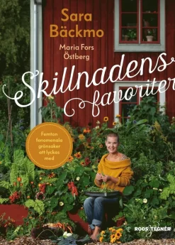 Skillnadens favoriter : femton fenomenala grönsaker att lyckas med