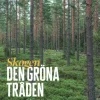 Skogen : den gröna tråden - en reportagebok om det svenska familjeskogsbruket