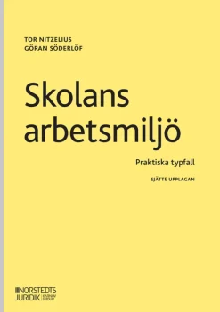 Skolans arbetsmiljö : praktiska typfall