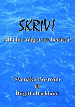Skriv! Alla har något att berätta