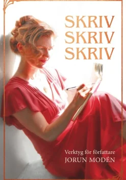 Skriv skriv skriv : verktyg för författare