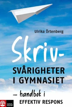 Skrivsvårigheter i gymnasiet : handbok i effektiv respons