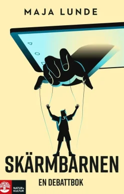 Skärmbarnen : en debattbok