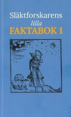 Släktforskarens Lilla Faktabok 1