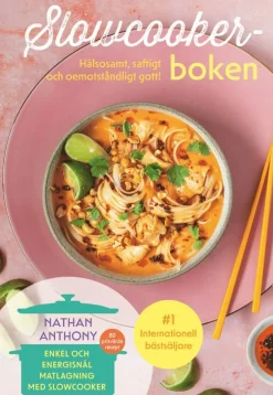 Slowcooker-boken : hälsosamt, saftigt och oemotståndligt gott!
