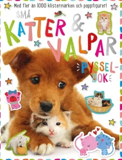 Små katter & valpar : pysselbok